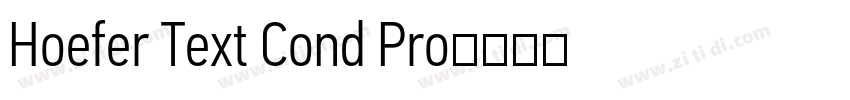 Hoefer Text Cond Pro字体转换 Hoefer Text Cond Pro字体转换